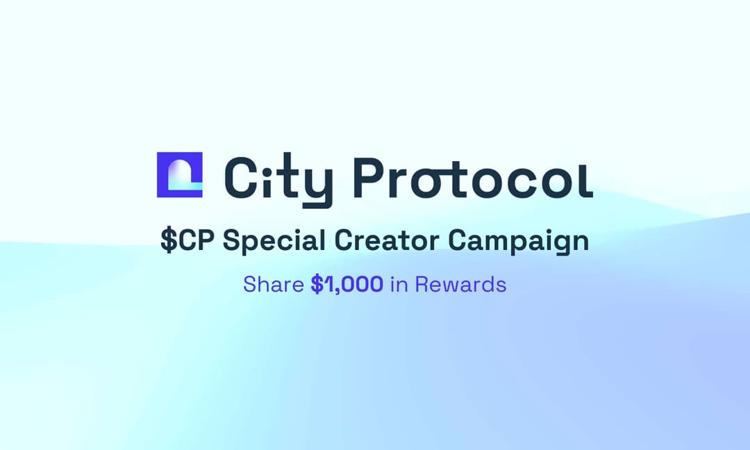 City Protocol: $CP Special Creator Campaign